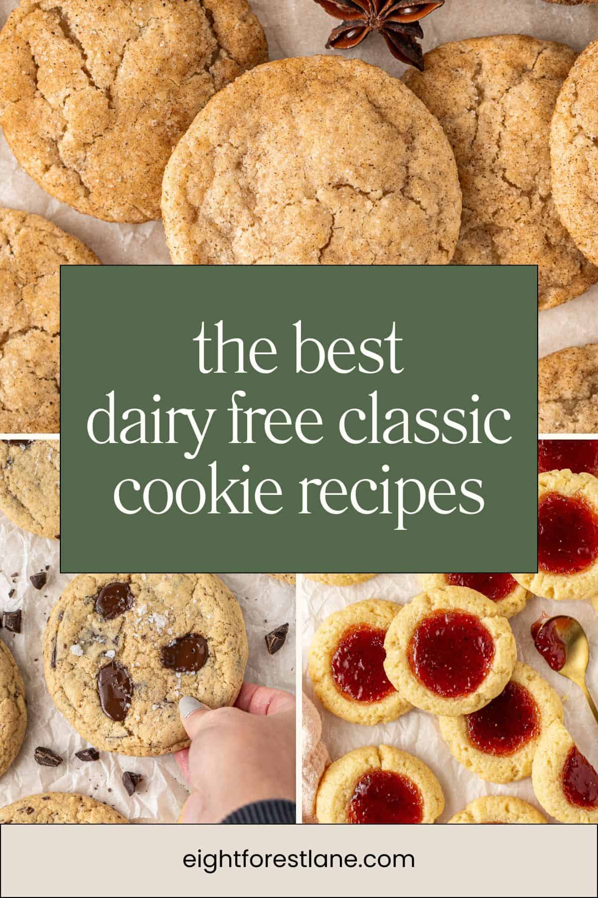 A pinterest collage image reading the best dairy free classic cookie recipes.